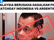 [HOAKS atau FAKTA]: Malaysia Berusaha Gagalkan FIFA Match Day Indonesia Vs Argentina