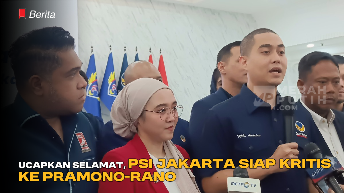 Ucapkan Selamat, PSI Jakarta Siap Kritis ke Pramono-Rano