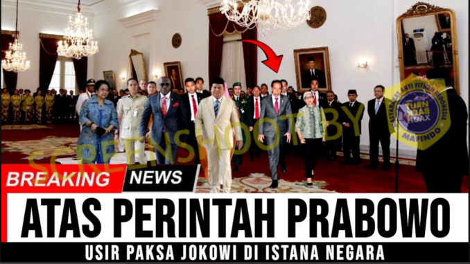  [HOAKS atau FAKTA] : Jokowi Diusir dari Istana Negara