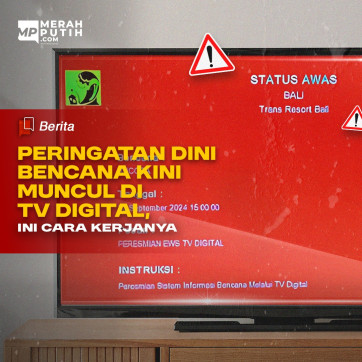 Peringatan Dini Bencana Kini Muncul di TV Digital, Ini Cara Kerjanya