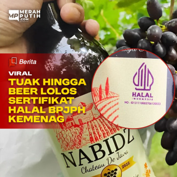 Viral! Tuak Hingga Beer Lolos Sertifikat Halal BPJPH Kemenag, Ini Tanggapan MUI
