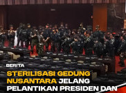Sterilisasi Gedung Nusantara Jelang Pelantikan Presiden dan Wakil Presiden 2024-2029