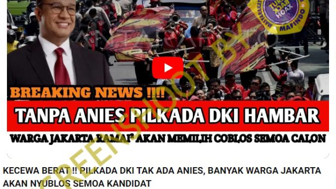 [HOAKS atau FAKTA] : Kecewa Anies Tak Ikut Pilkada, Warga Jakarta akan Coblos Semua Calon di Kertas Suara