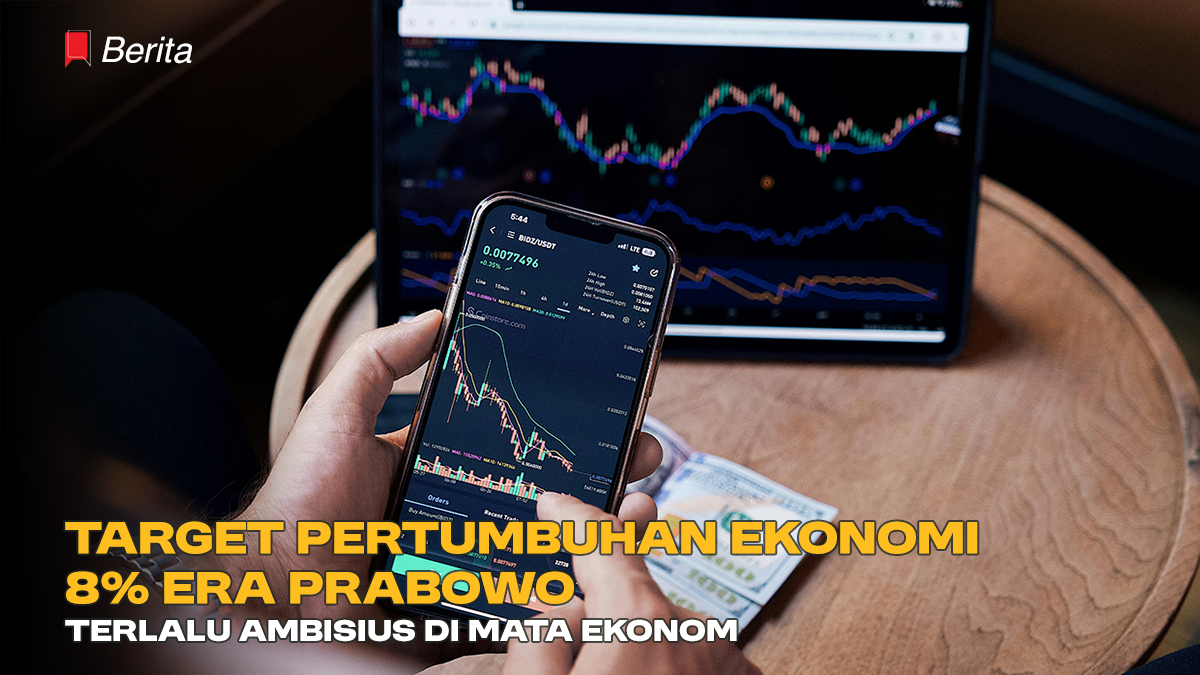 Target Pertumbuhan Ekonomi 8% Era Prabowo Terlalu Ambisius di Mata Ekonom