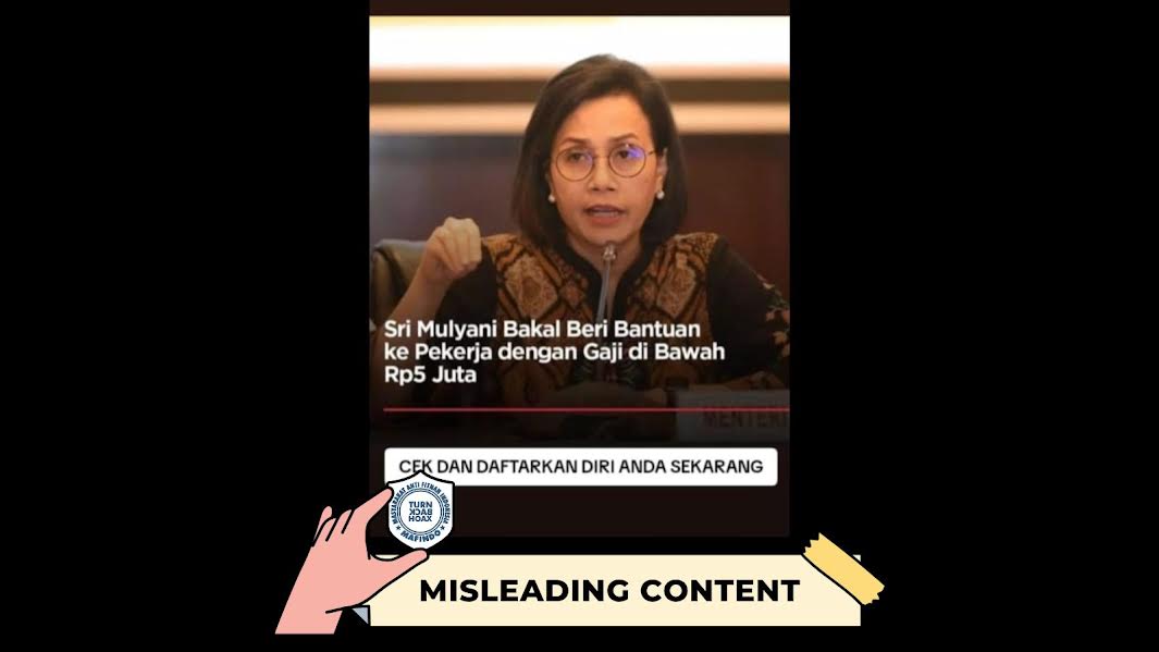 [HOAKS atau FAKTA] : Menkeu Sri Mulyani Kasih Bantuan untuk Pekerja Bergaji Dibawah Rp 5 Juta per Bulan