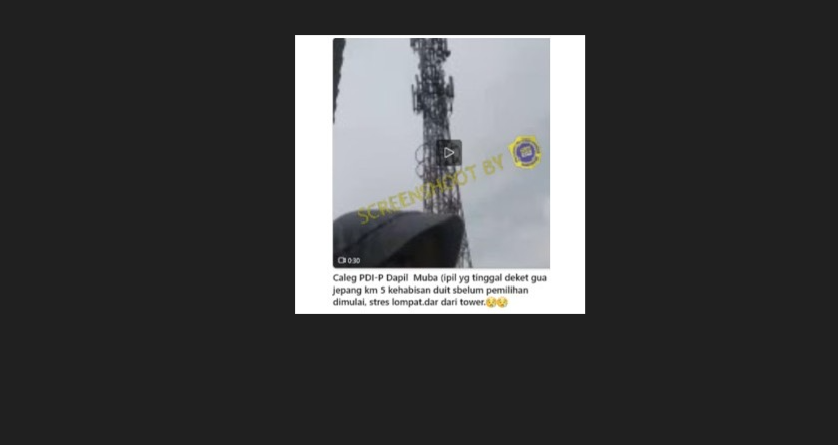 [HOAKS atau FAKTA]: Stress Kehabisan Uang, Caleg Melompat dari Atas Tower