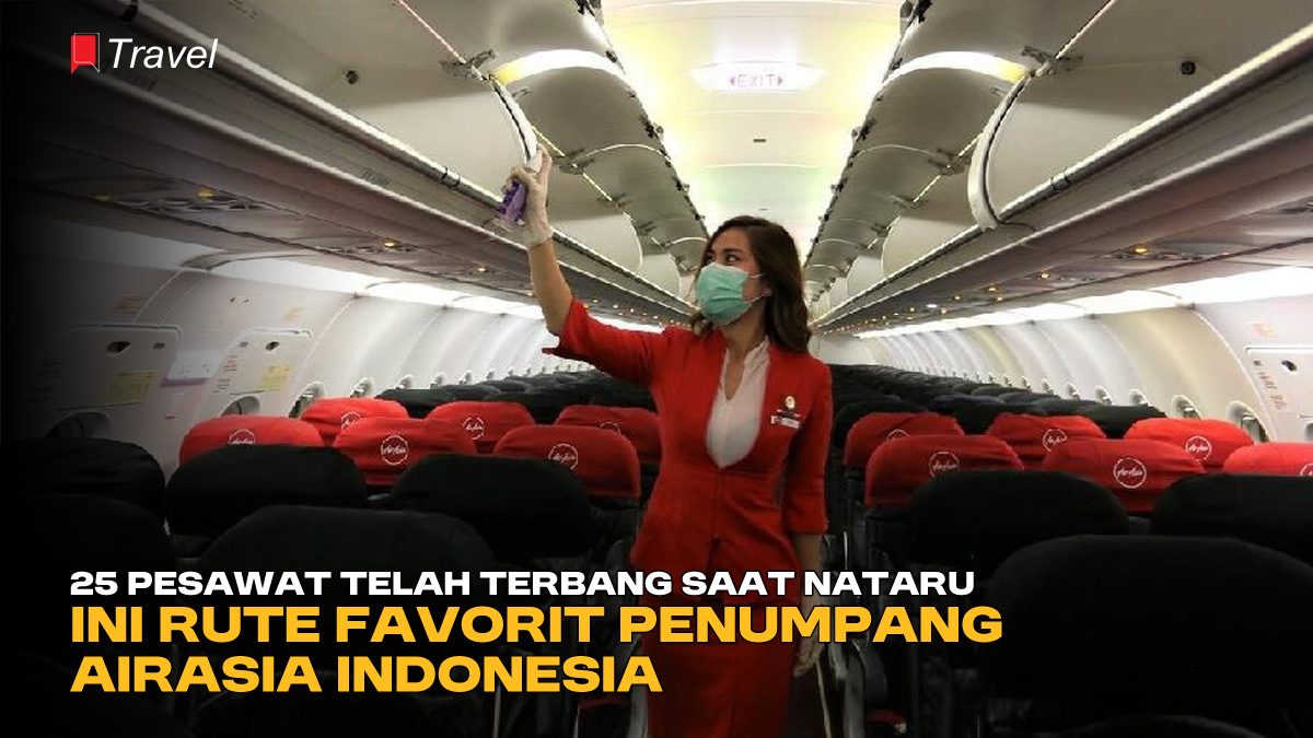 25 Pesawat Telah Terbang Saat Nataru, Ini Rute Favorit Penumpang AirAsia Indonesia