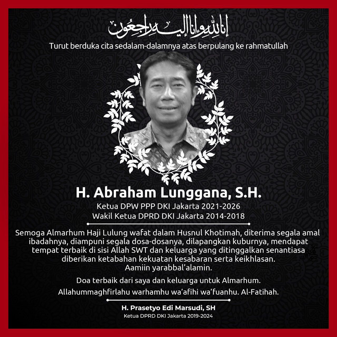 Ketua DPRD DKI Jakarta Prasetyo Edi Marsudi menyampaikan duka cita mendalam atas berpulangnya Haji Lulung.