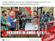 [HOAKS atau FAKTA]: Eksekusi Ferdy Samdo Diambil Alih TNI