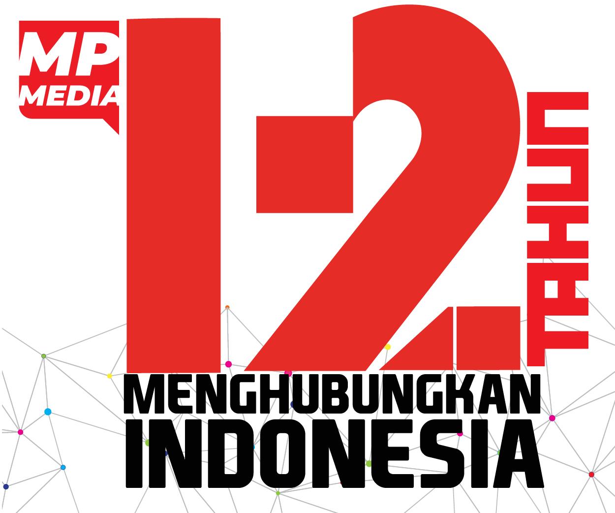 MP Media 12 Tahun Menghubungkan Indonesia