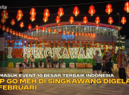 Termasuk Event 10 Besar Terbaik Indonesia, Cap Go Meh di Singkawang Digelar 12 Februari