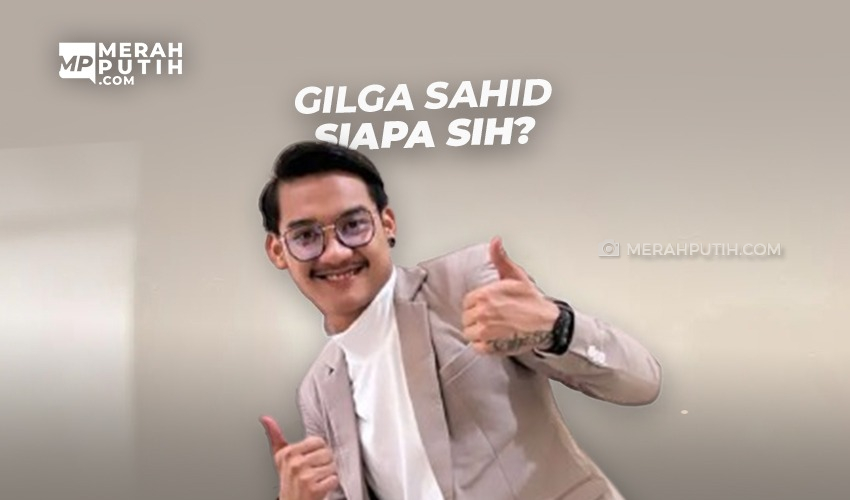 Gilga Sahid Siapa Sih?