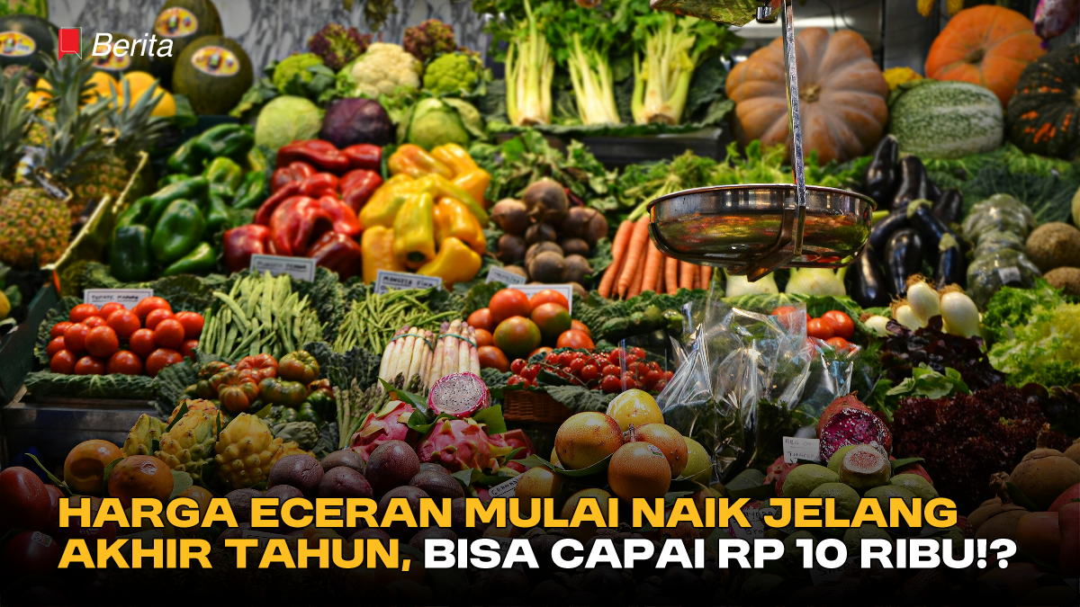 Harga Eceran Mulai Naik Jelang Akhir Tahun, Bisa Capai Rp 10 Ribu!?