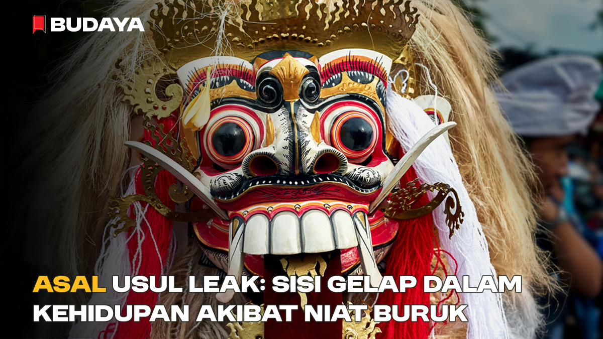 Asal Usul Leak: Sisi Gelap dalam Kehidupan Akibat Niat Buruk