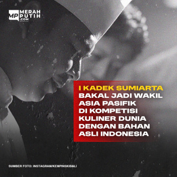 I Kadek Sumiarta Bakal Jadi Wakil Asia Pasifik di Kompetisi Kuliner Dunia dengan Bahan Asli Indonesia