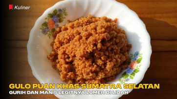 Gulo Puan Khas Sumatra Selatan, Gurih dan Manis Legitnya Lumer di Lidah
