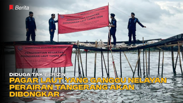 Diduga tak Berizin, Pagar Laut yang Ganggu Nelayan Perairan Tangerang akan Dibongkar
