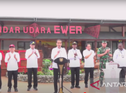 Resmikan Bandara Ewer, Presiden Jokowi: Percepat Mobilitas Warga dan Barang
