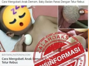 [HOAKS atau FAKTA]: Mengusap Telur Rebus ke Tubuh Bisa Turunkan Demam Anak