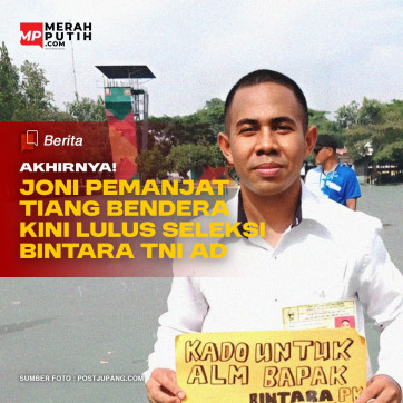 Akhirnya Joni Pemanjat Tiang Bendera Lulus Bintara TNI AD