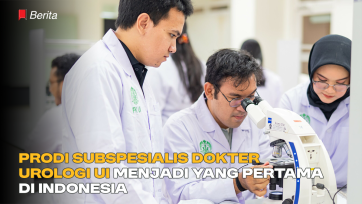 Prodi Subspesialis Dokter Urologi UI Menjadi yang Pertama di Indonesia