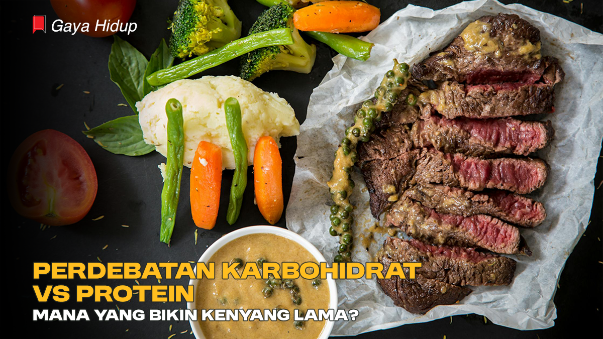 Perdebatan Karbohidrat vs Protein, Mana yang Bikin Kenyang?