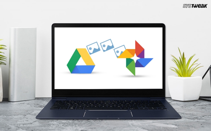 Layanan Google Drive dan Google Photos. (Foto: systweakblog.com)