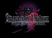 Square Enix Rilis Trailer Terbaru 'Stranger of Paradise Final Fantasy Origin'