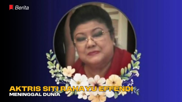 Aktris Siti Rahayu Effendi Meninggal Dunia