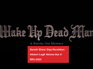 Benoit Blanc Siap Pecahkan Misteri Lagi! 'Knives Out 3' Rilis 2025