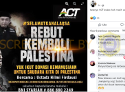 [HOAKS atau FAKTA]: ACT Minta Donasi untuk Bantu Palestina