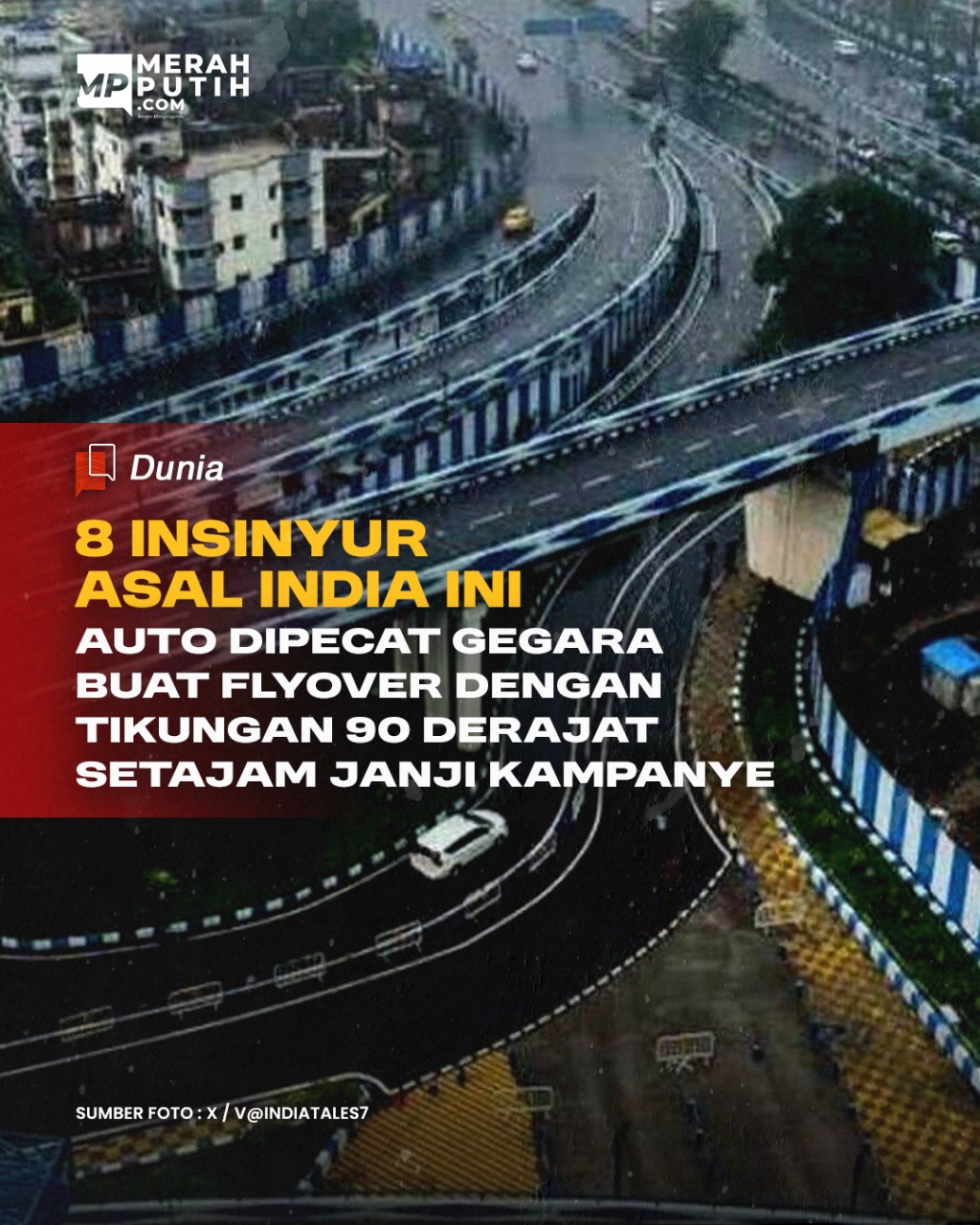 8 Insinyur di India Dipecat karena Buat Flyover dengan Tikungan 90 Derajat Setajam Janji Kampanye