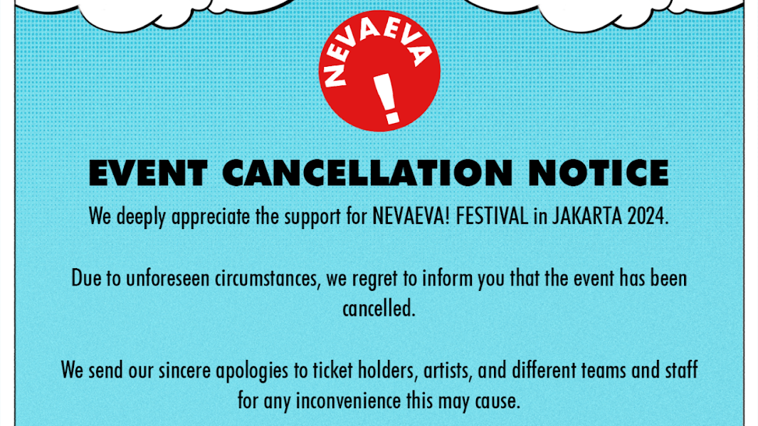 NEVAEVA! Festival 2024 Resmi Batal Tanpa Alasan yang Jelas