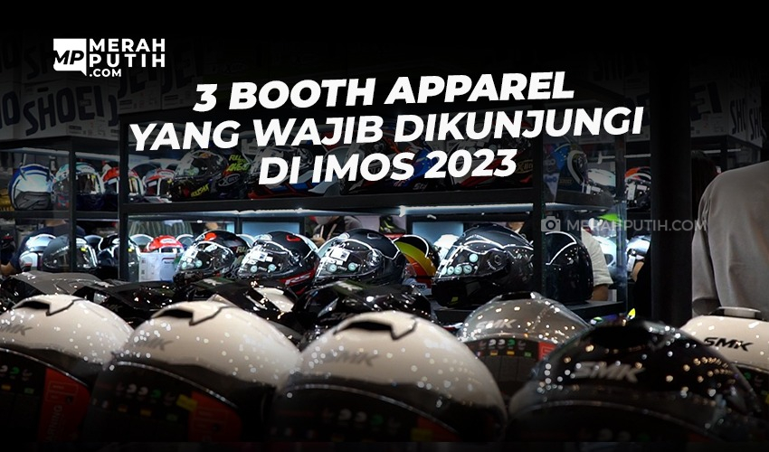 3 Booth Apparel yang Wajib Dikunjungi Di IMOS 2023