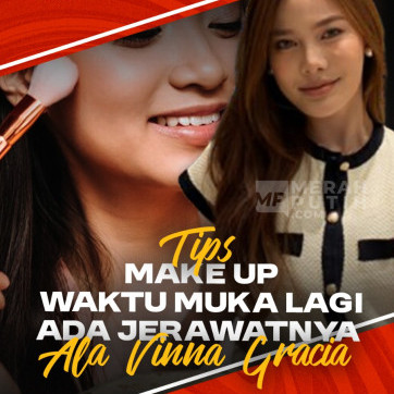Tips Make Up Waktu Muka Lagi Ada Jerawat Ala Vinna Gracia