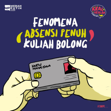 Fenomena Absensi Penuh Kuliah Bolong