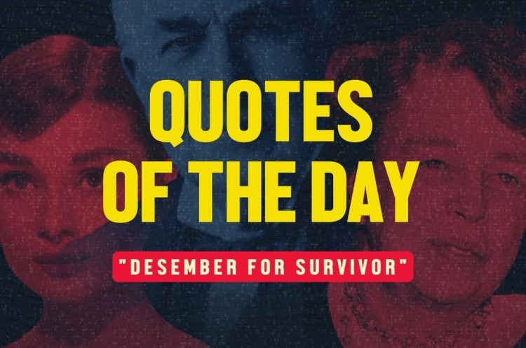 Quotes Of The day 'Desember For Survivor'