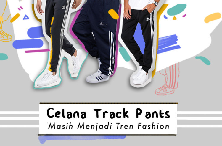 Track Pants yang Menjadi Trend Fashion