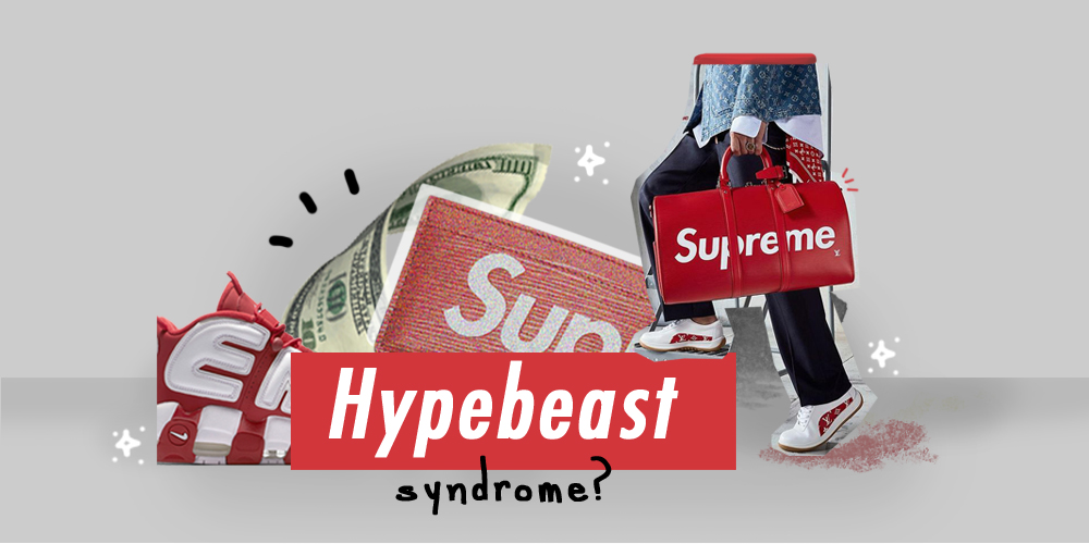 Mengenal Arti Hypebeast Sesungguhnya...