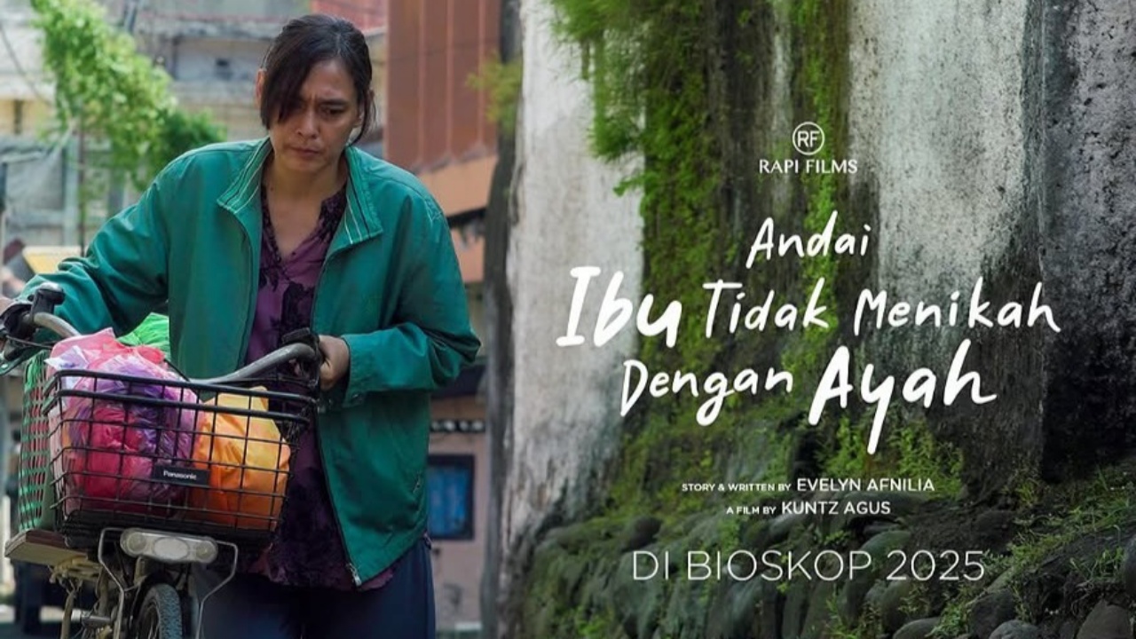 Film 'Andai Ibu Tidak Menikah Dengan Ayah' Segera Tayang, Cerita tentang Manusia dan Trauma yang Belum Selesai