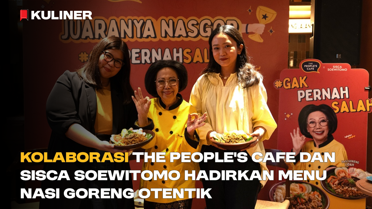 Kolaborasi The People’s Café dan Sisca Soewitomo Hadirkan Menu Nasi Goreng Otentik