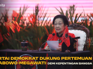 Partai Demokrat Dukung Pertemuan Prabowo-Megawati: Demi Kepentingan Bangsa
