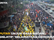 Seputar Unjuk Rasa Badan Legislatif: 'Selamatkan Demokrasi'