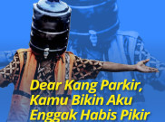 Dear Kang Parkir, Kamu Bikin Aku Enggak Habis Pikir