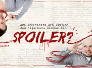 Yuk Kenali Arti Spoiler, Dampak dan Tipe-Tipenya