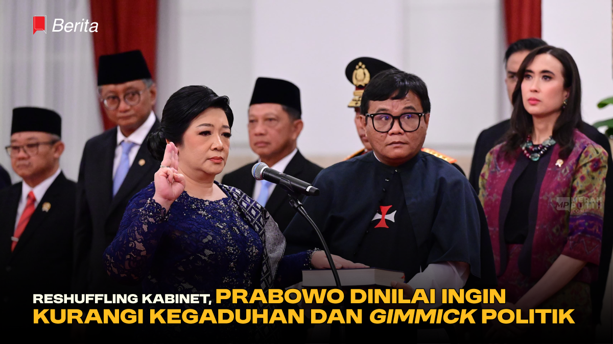 Reshuffling Kabinet, Prabowo Dinilai Ingin Kurangi Kegaduhan dan Gimmick Politik