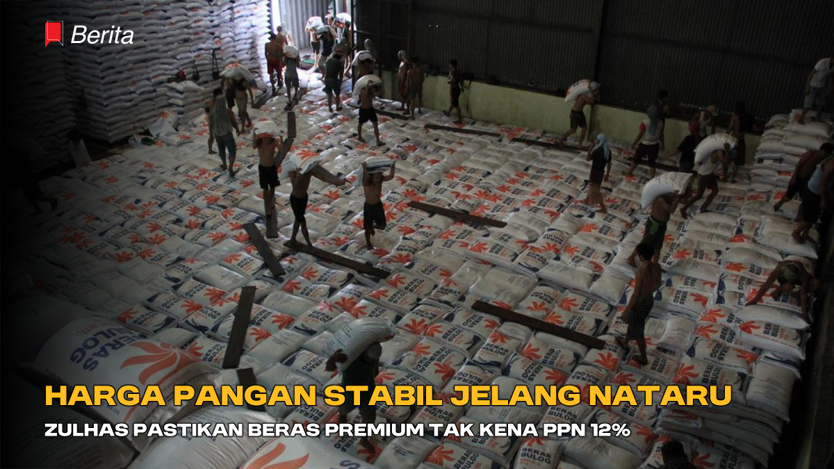 Harga Pangan Stabil Jelang Nataru, Zulhas Pastikan Beras Premium Tak Kena PPN 12%