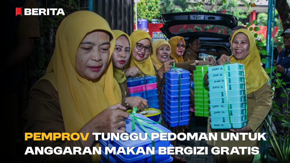 Pemprov Tunggu Pedoman untuk Anggaran Makan Bergizi Gratis