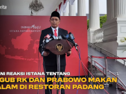 Begini Reaksi Istana tentang Cagub RK dan Prabowo Makan Malam di Restoran Padang