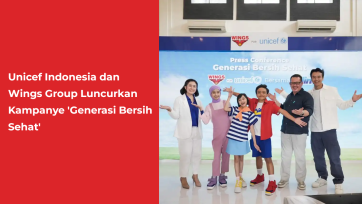 Unicef Indonesia dan Wings Group Luncurkan Kampanye 'Generasi Bersih Sehat' 